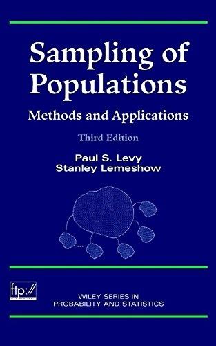 Sampling of Populations : Methods and Applications .